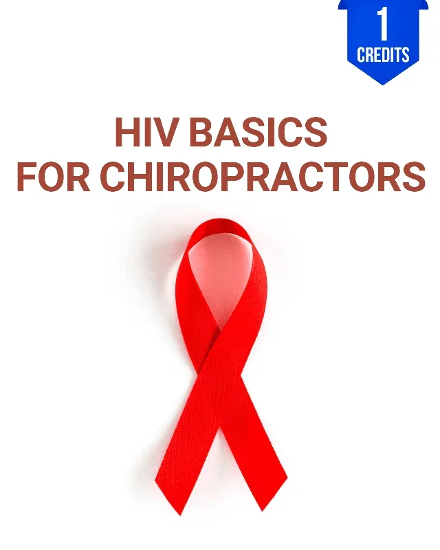 HIV Basics for Chiropractors – Chiropractic Continuing Education, HIV, 1 Hour