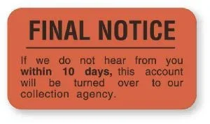 United Ad Label UAL Pre-Printed Label Advisory Label Final Notice If We Do Not Hear From You Within 10 Days, This Account Will Be Turned over to our collection agency Orange 7/8 X 1-5/8 Inch – ULCR029